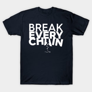 Break Every Chain Christian T-Shirt, T-Shirt, Faith-based Apparel, Women's, Men's, Unisex, Hoodies, Sweatshirts T-Shirt